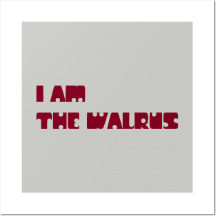 I Am The Walrus, burgundy Posters and Art